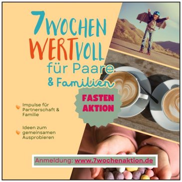 7 Wochen WERTvoll – eine Aktion für Paare und Familien in der Fastenzeit