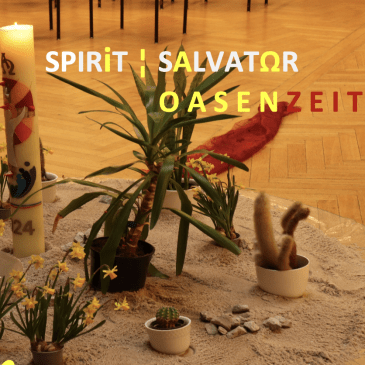 SPIRiT ¦ SALVATΩR    O A S E N Z E I T